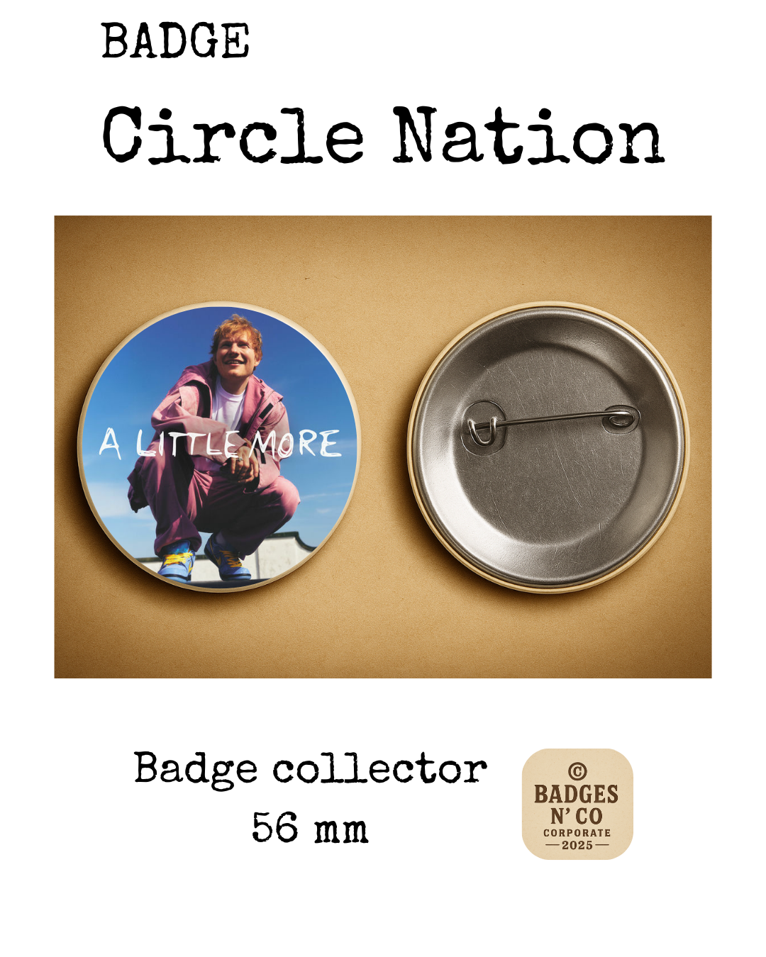 🍁 Ed Sheeran – badge 56 mm : La sincérité pop gravée à fleur de peau 🎸