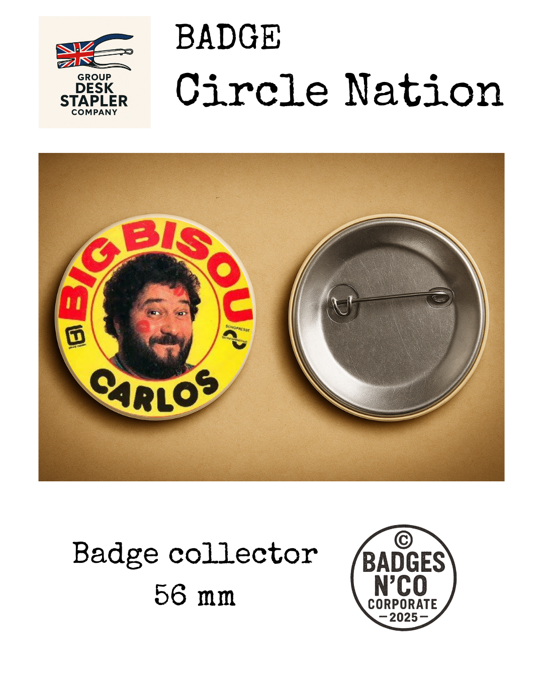 Badge Carlos Big Bisous Circle Nation collector 56 mm